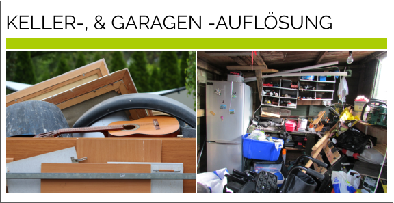 KELLER-, & GARAGEN -AUFLÖSUNG